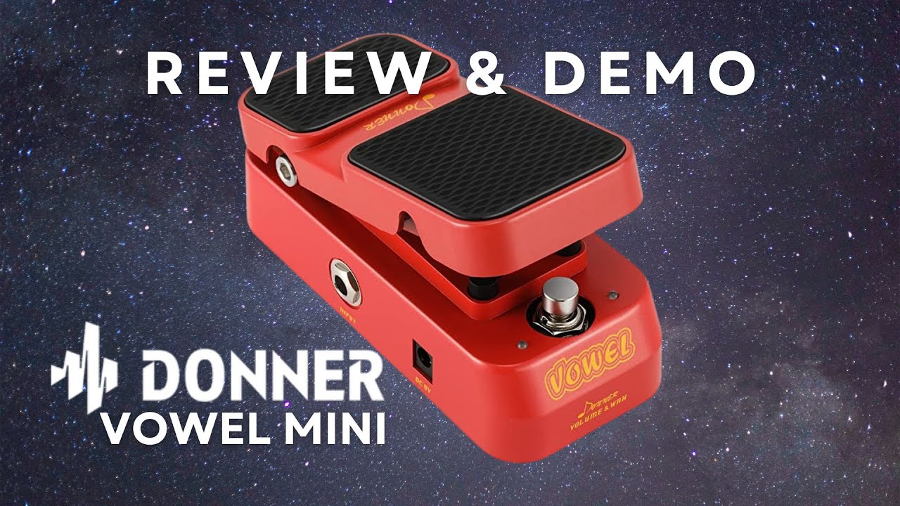 Video – Donner VOWEL MINI Wah & Volume Pedal FULL REVIEW & DEMO