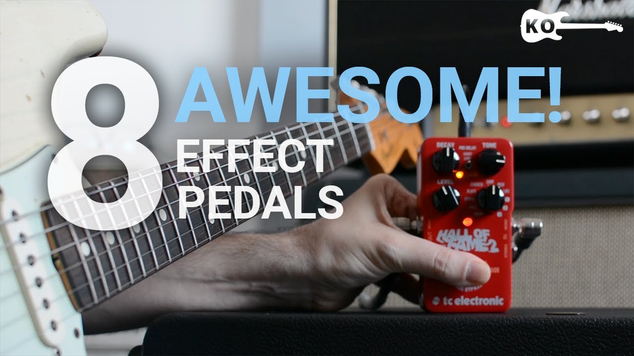 Just – Guitar Effect Pedal Vids – 8 Awesome Effect Pedals for Electric Guitar – by Kfir Ochaion