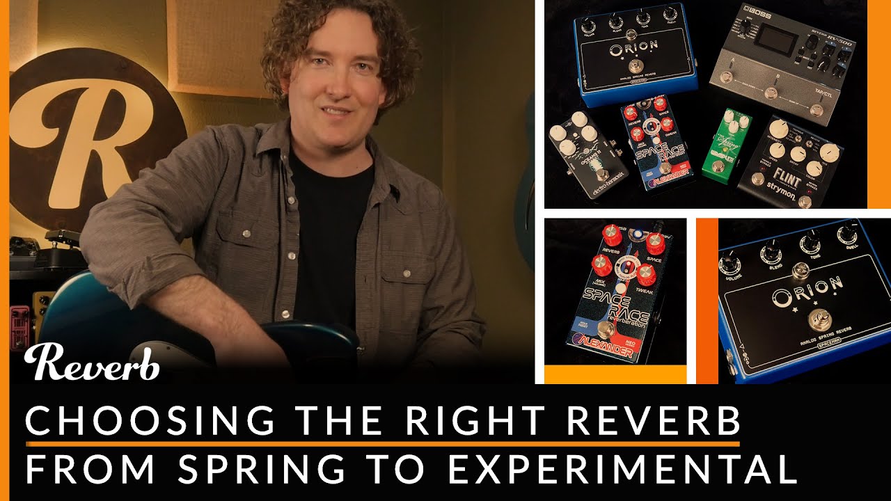 Video – Choosing The Right Reverb Pedal: From Spring to Experimental | Reverb Tone Report