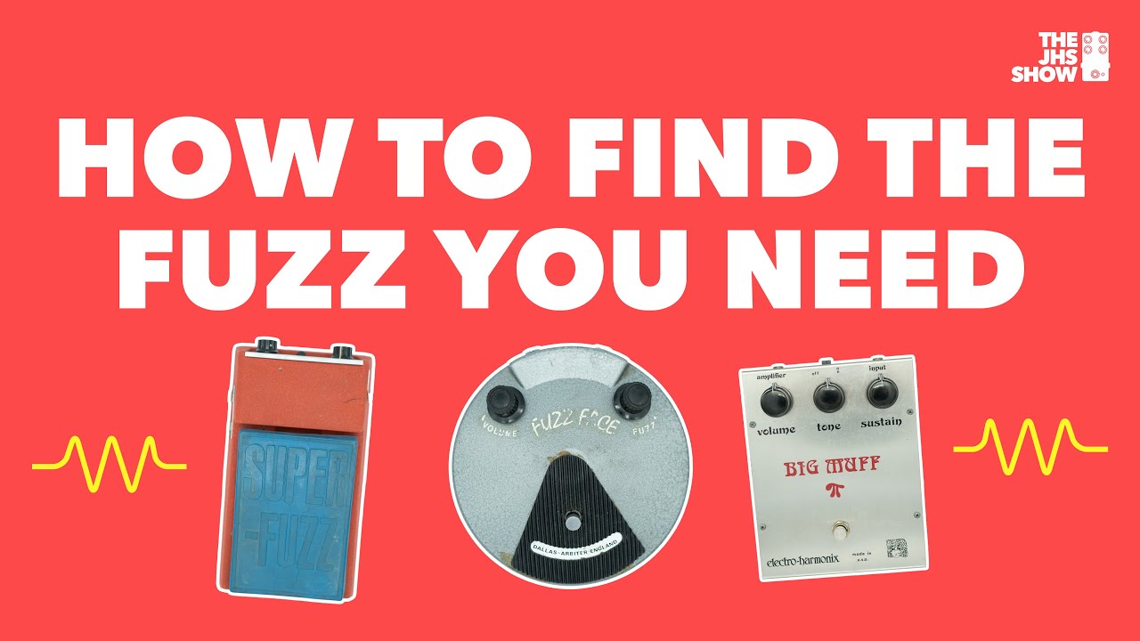 Video – How to Find the Fuzz Pedal You Need