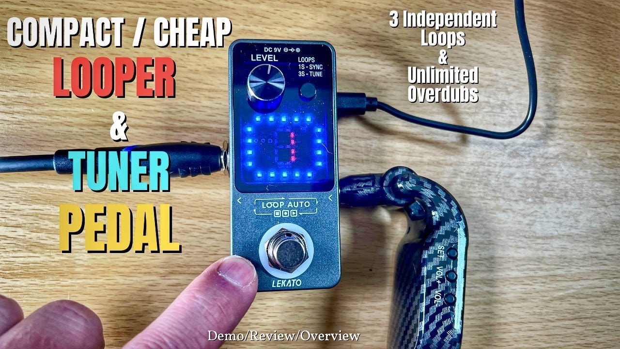 Video – Cheap LOOPER + TUNER Pedal – Lekato Looper – Demo/Review/Tutorial