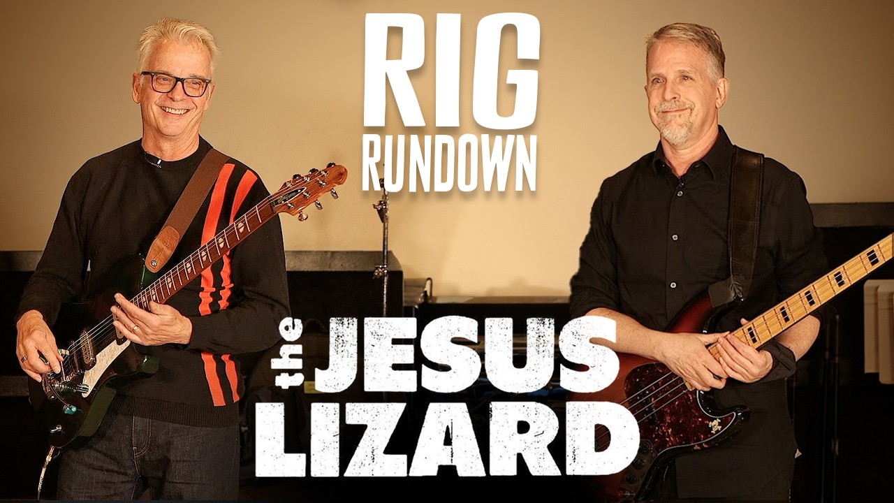 Rig Rundown Video – The Jesus Lizard Rig Rundown [2025]: Duane Denison & David Wm. Sims Guitar and Bass Gear Tour