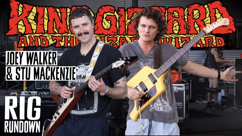 Rig Rundown Video – King Gizzard & the Lizard Wizard Rig Rundown with Joey Walker & Stu Mackenzie Guitar Gear Tour