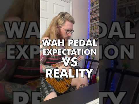 Wah Video – Expectation VS Reality | Wah Pedal |