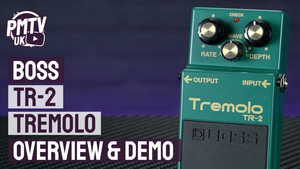 Tremolo Video – Boss TR-2 Tremolo Pedal – Overview & Demo Of This Must-Have Tremolo Pedal