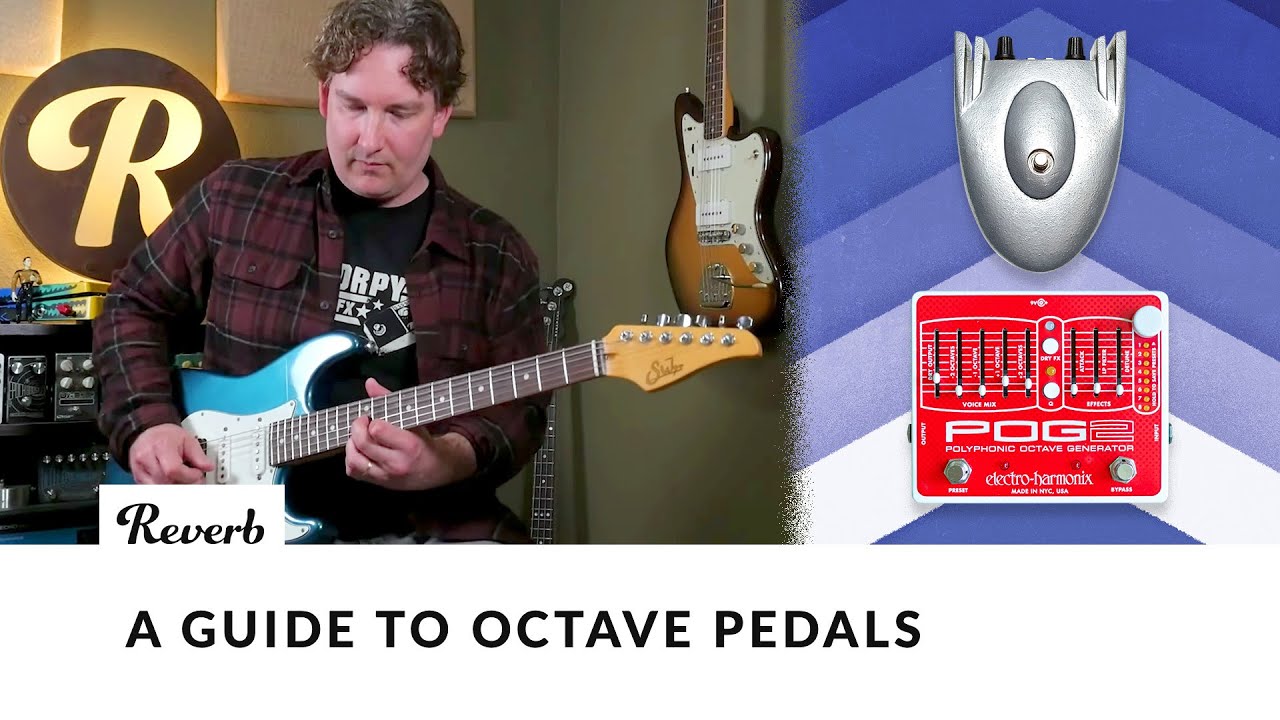 Octave Video – A Guide to Octave Pedals | Reverb Tone Report