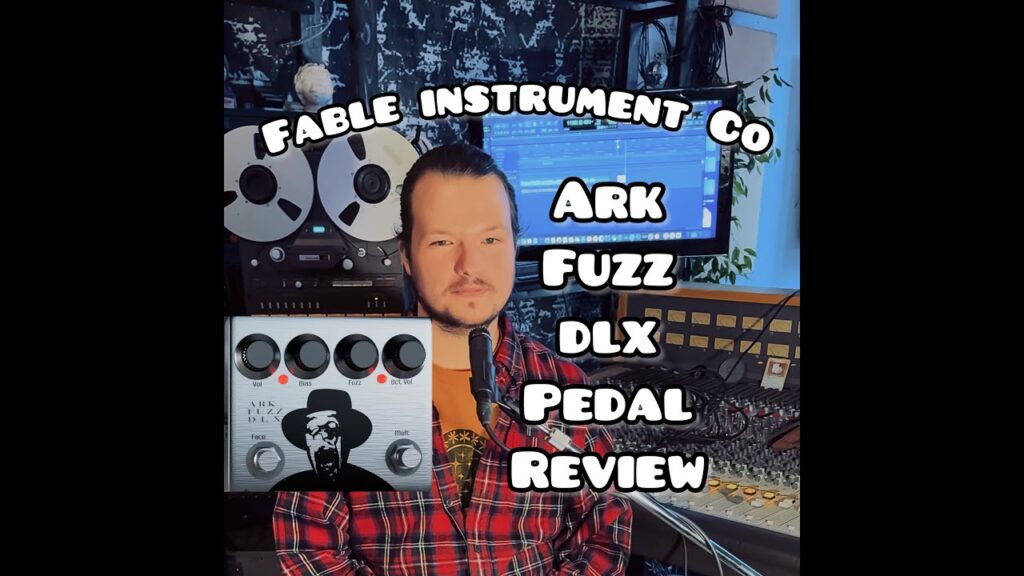Octave Video – Fable Instrument Co. ARK FUZZ DLX Pedal Review