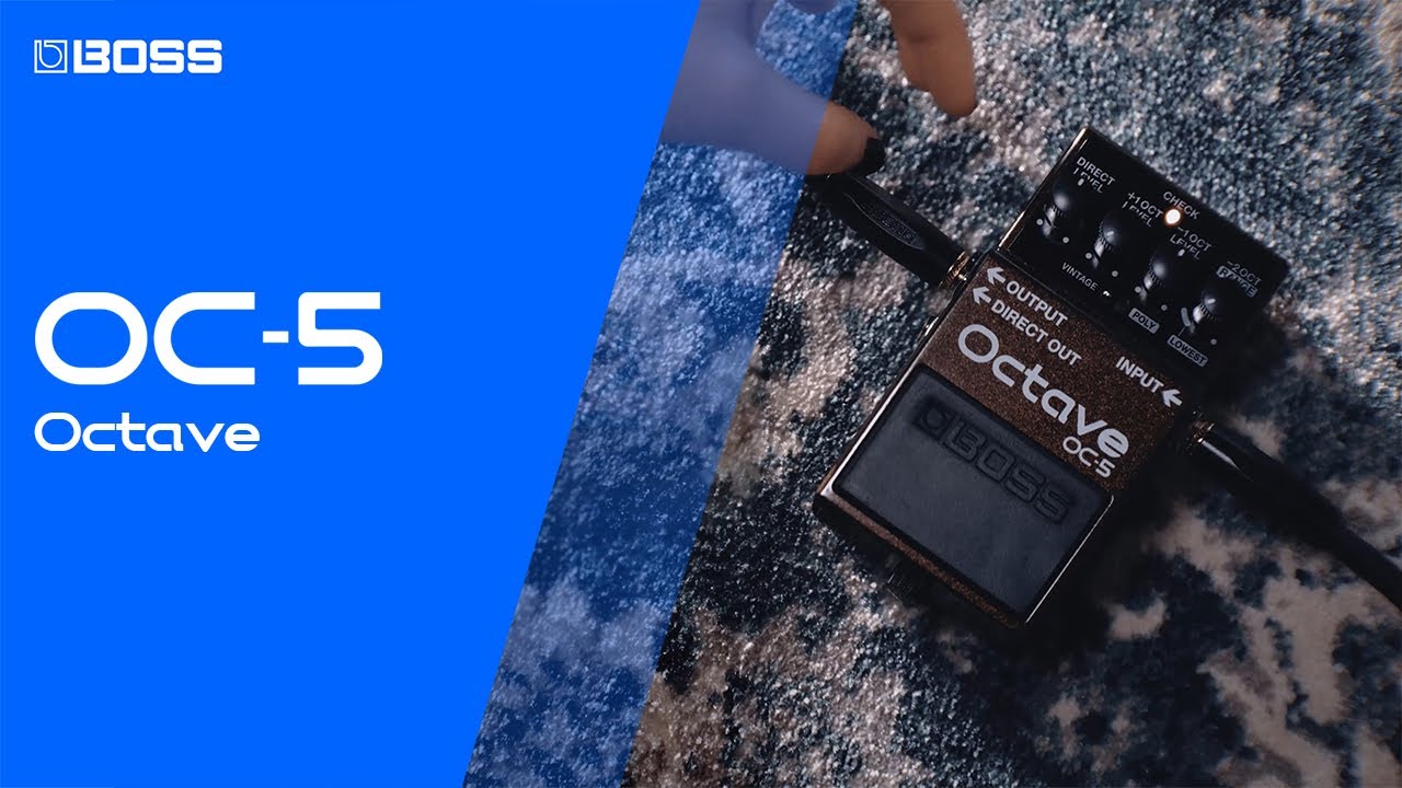 Octave Video – BOSS OC-5 OCTAVE – The New Standard In Octave Pedals