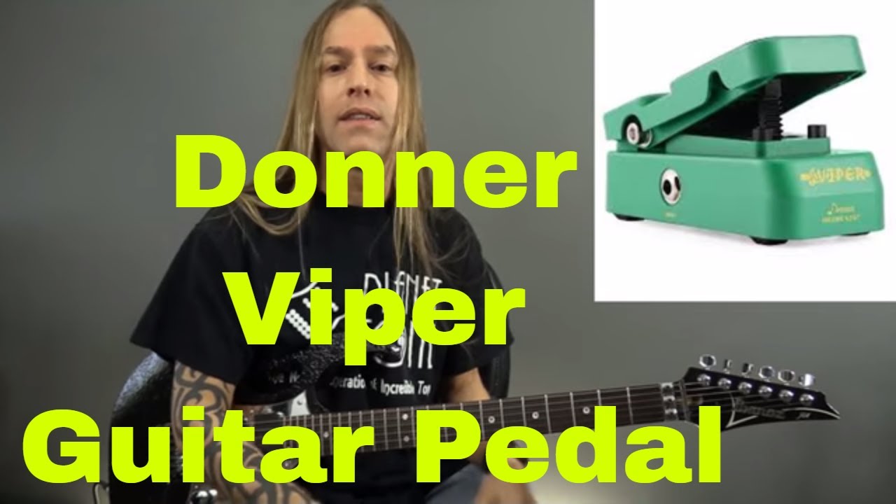 Expression Video – Donner Viper Guitar Pedal (Expression and Volume) – Steve Stine Pedal Review