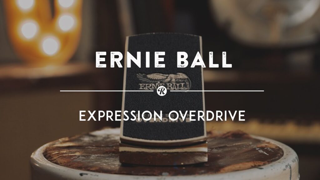 Expression Video – Ernie Ball Expression Series Overdrive | Reverb Demo Video