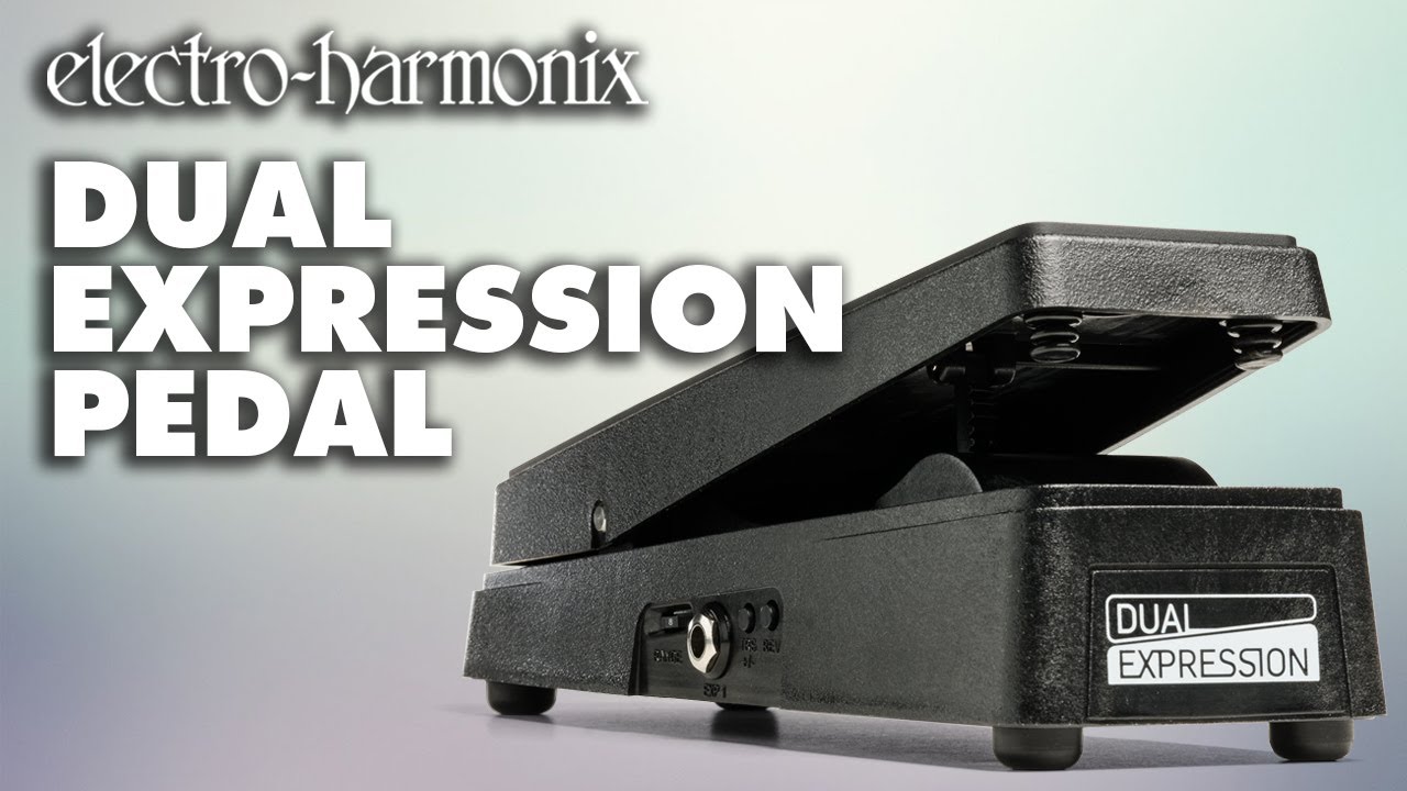 Expression Video – Electro-Harmonix Dual Expression Pedal