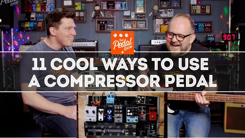 Compressor Video – 11 Cool Ways To Use A Compressor Pedal – That Pedal Show