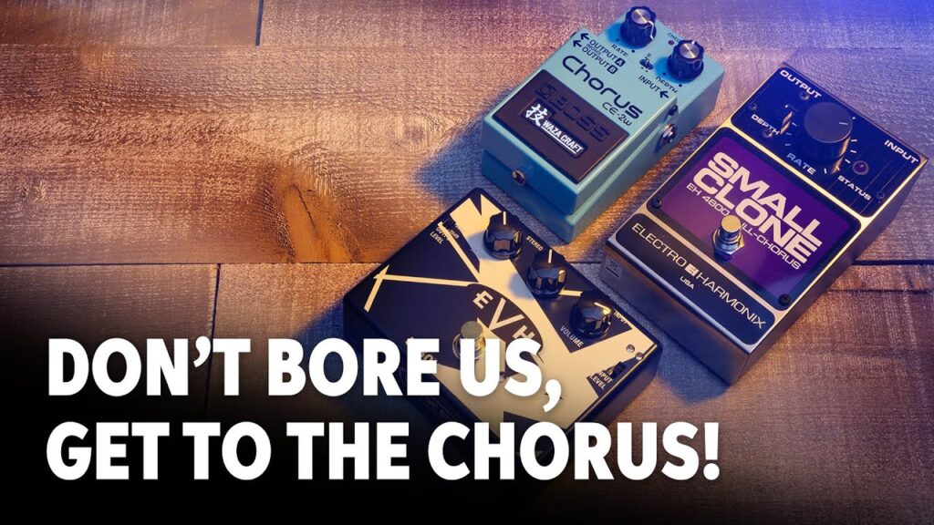 Chorus Video – Five Classic Tones Using Chorus Pedals