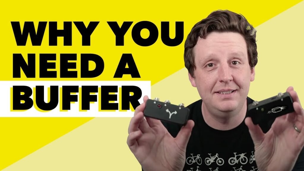 Video – What Does A Buffer Do For Your Guitar?