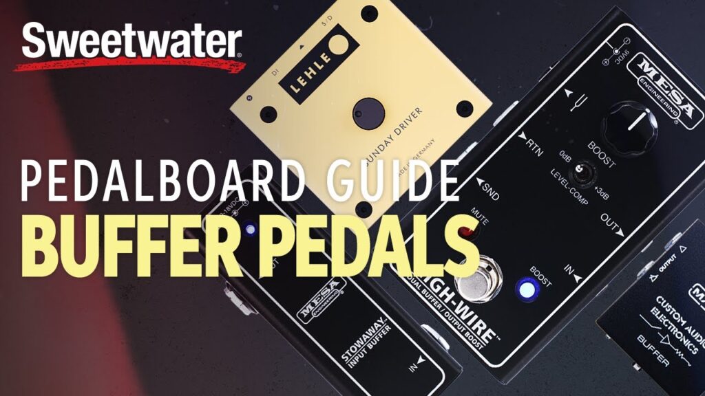 Video – Getting the Most out of Buffer Pedals for Guitar and Bass