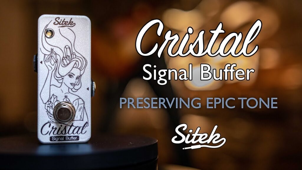 Video – Cristal Signal Buffer – Why a quality buffer pedal is essential!