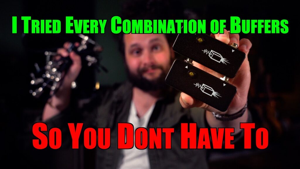Video – Where is the Best Place to Put your Buffer? – Your Pedalboard NEEDS This