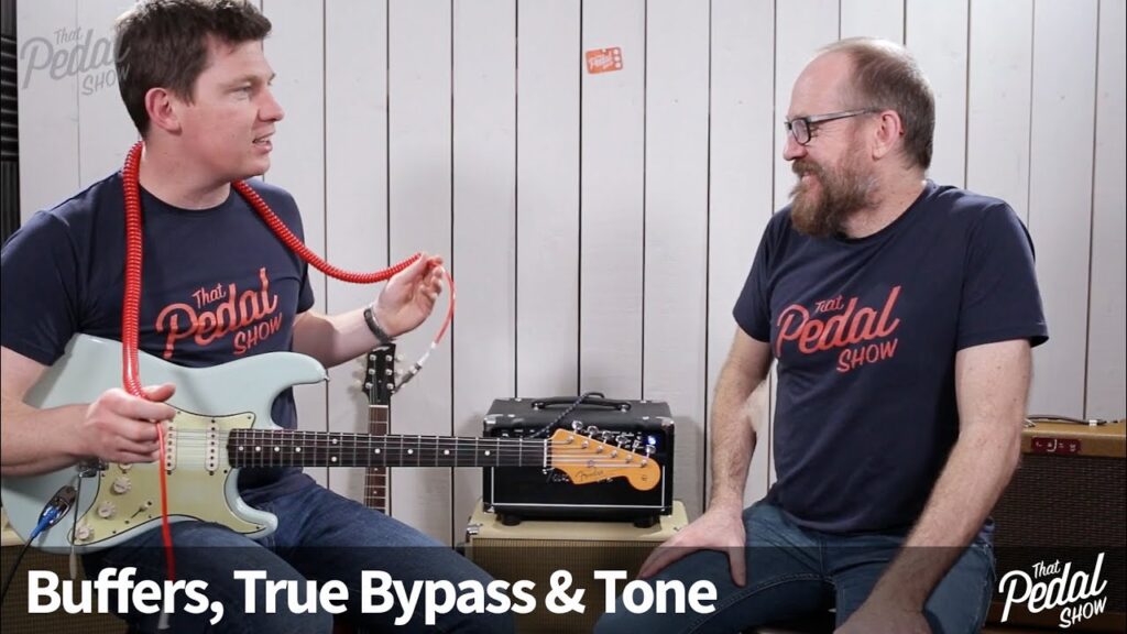 Video – That Pedal Show – Buffers, True Bypass & Unimaginable Excitement