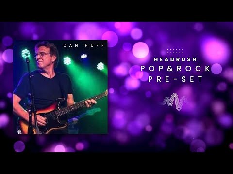 Video – Headrush Prime, Core and Flex Dan Huff Pre-Set.