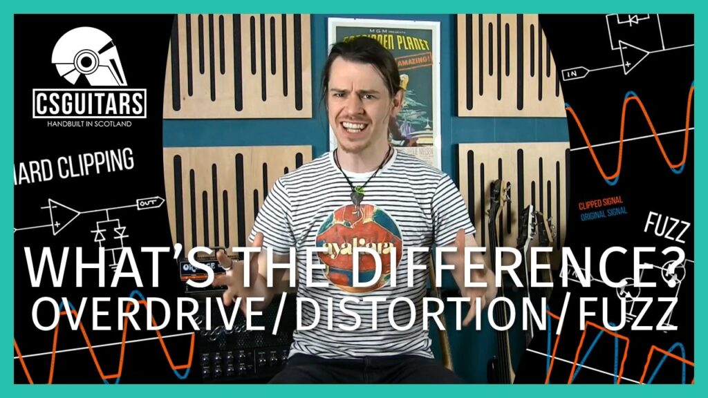 Just Video – Overdrive vs Distortion vs Fuzz: What’s The Difference?