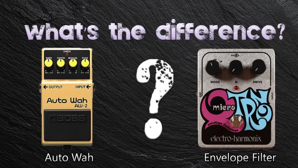 Just Video – What’s The Difference? Auto Wah and Envelope Filter