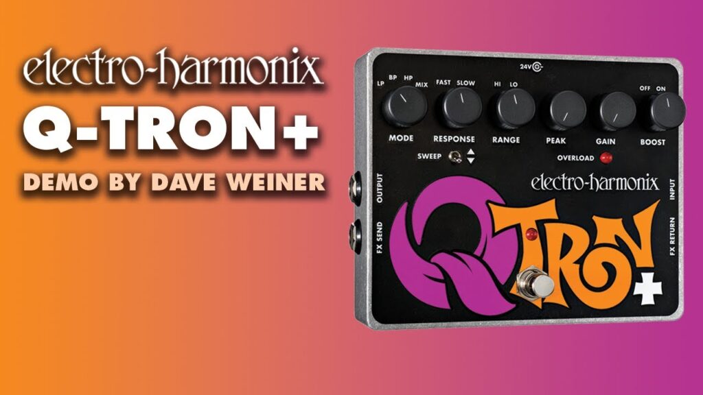 Just Video – Electro-Harmonix Q-Tron Plus Envelope Filter with Effects Loop (EHX Pedal Demo by Dave Weiner)