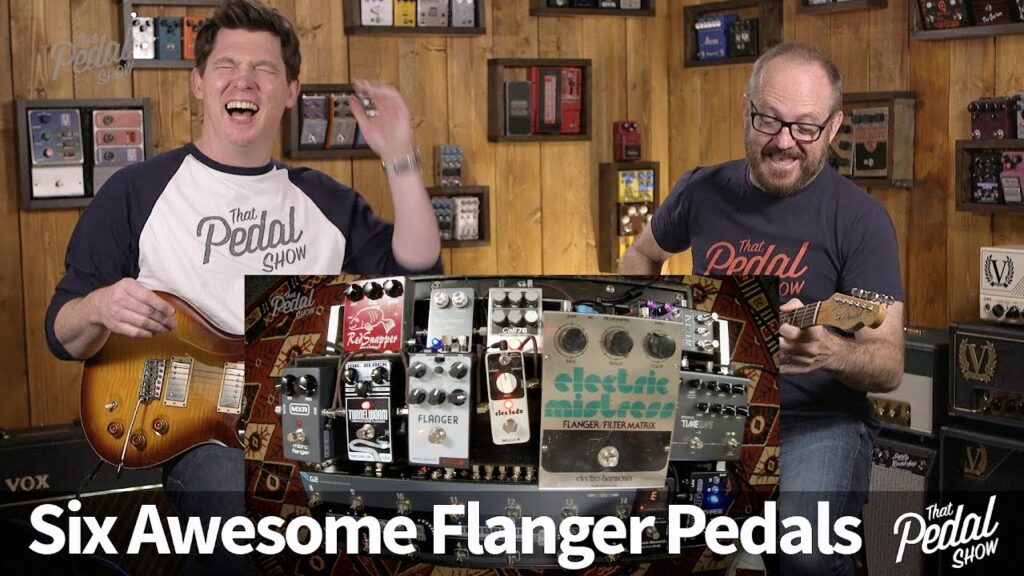 Just Video – That Pedal Show – Six Awesome Flangers Compared