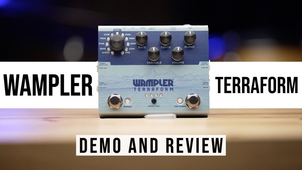 Just Video – Wampler Terraform Modulation Multi Effect Pedal Demo and Review